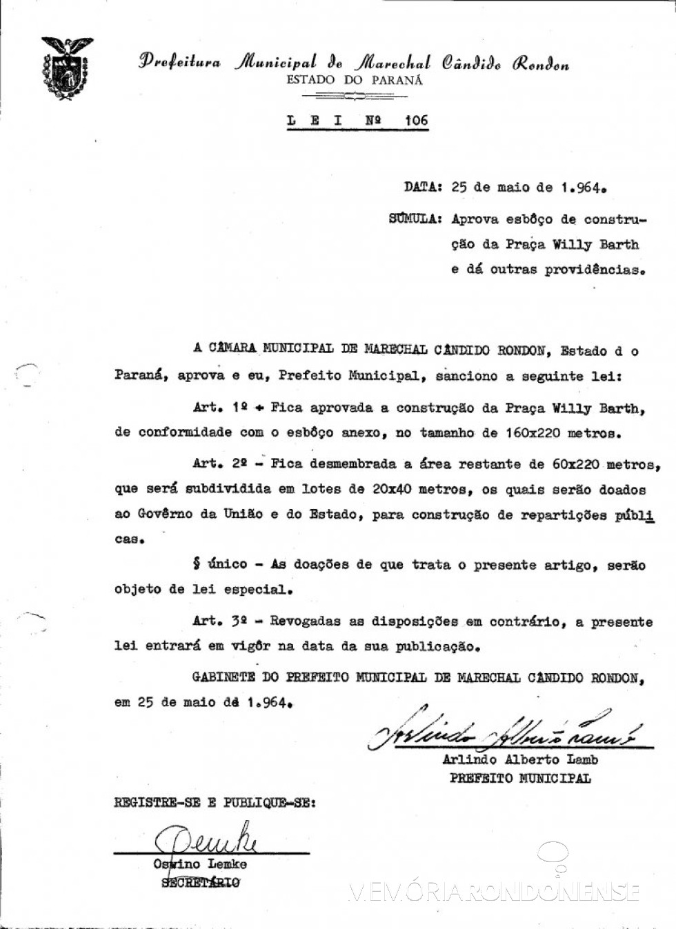 || Lei municipal nº 106/1964, que aprovou o projeto da Praça Willy Barth, na sede municipal de Marechal Cândido Rondon. 
Imagem: Arquivo PM-MCR - FOTO 3 - 