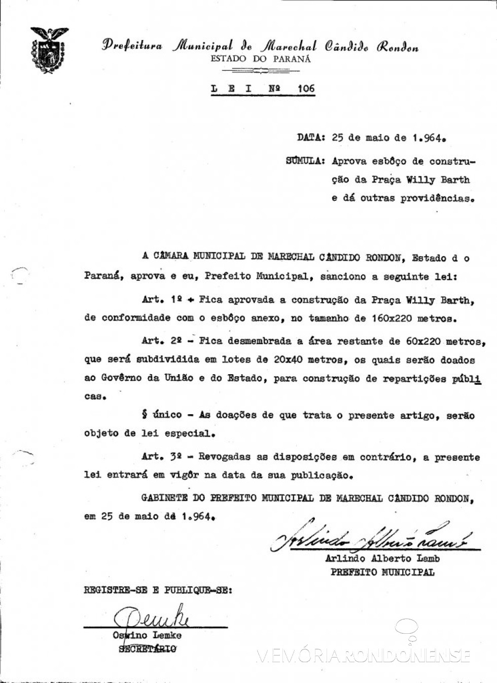 || Lei municipal nº 106/1964, que aprovou o projeto da Praça Willy Barth, na sede municipal de Marechal Cândido Rondon. 
Imagem: Arquivo PM-MCR - FOTO 4 -