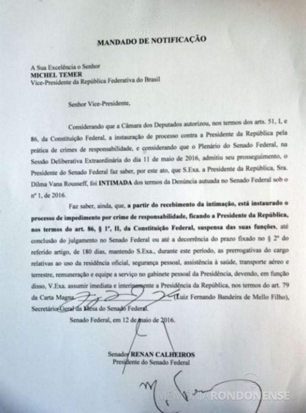 || Cópia digitalizada da notificação do Senado Federal ao vice-presidente Michel Temer para assumir interinamente a Presidência da República, em maio de 2016.
Imagem: Acervo http://noticias.terra.com.br/ - FOTO 13 –