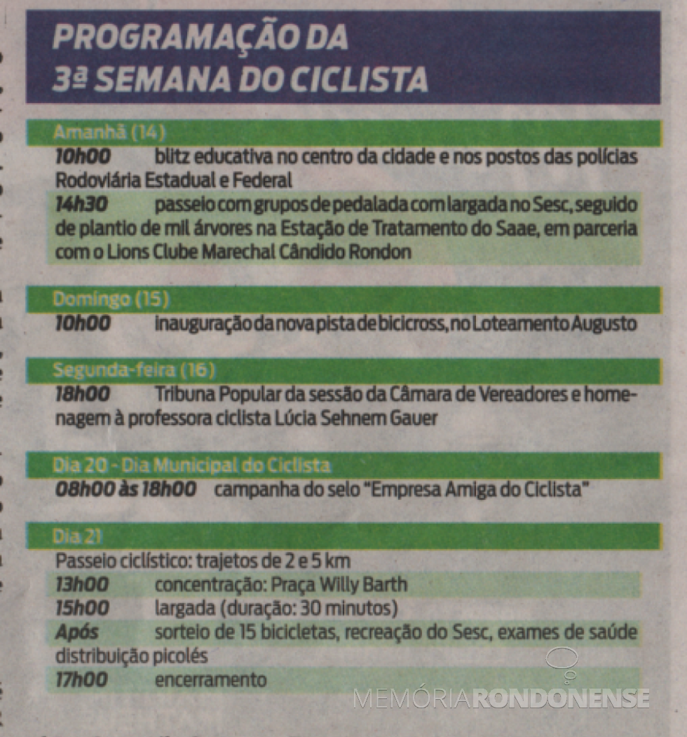 || Registro da agenda programática da 3ª Semana do Ciclista de Marechal Cândido Rondon. 
Imagem: Acervo O Presente - FOTO 22 -