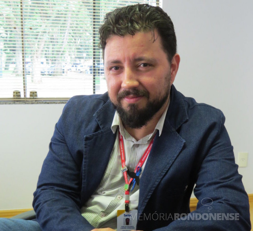 || Carlos Eduardo Landins Cremonini que assumiu a gerência executiva do SESC de Marechal Cândido Rondon, em novembro de 2018.
Imagem: Acervo O Presente - FOTO 17 -