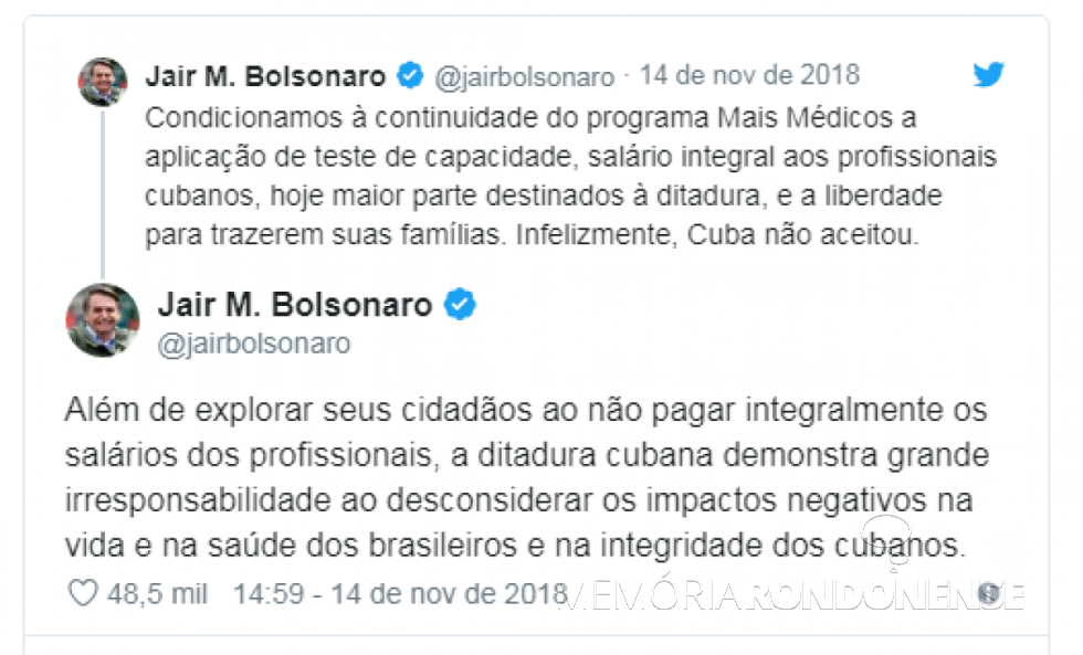 || Mensagens postadas pelo presidente eleito Jair Messias Bolsonaro após o governo de Cuba anunciar  a saída do programa social brasileiro 