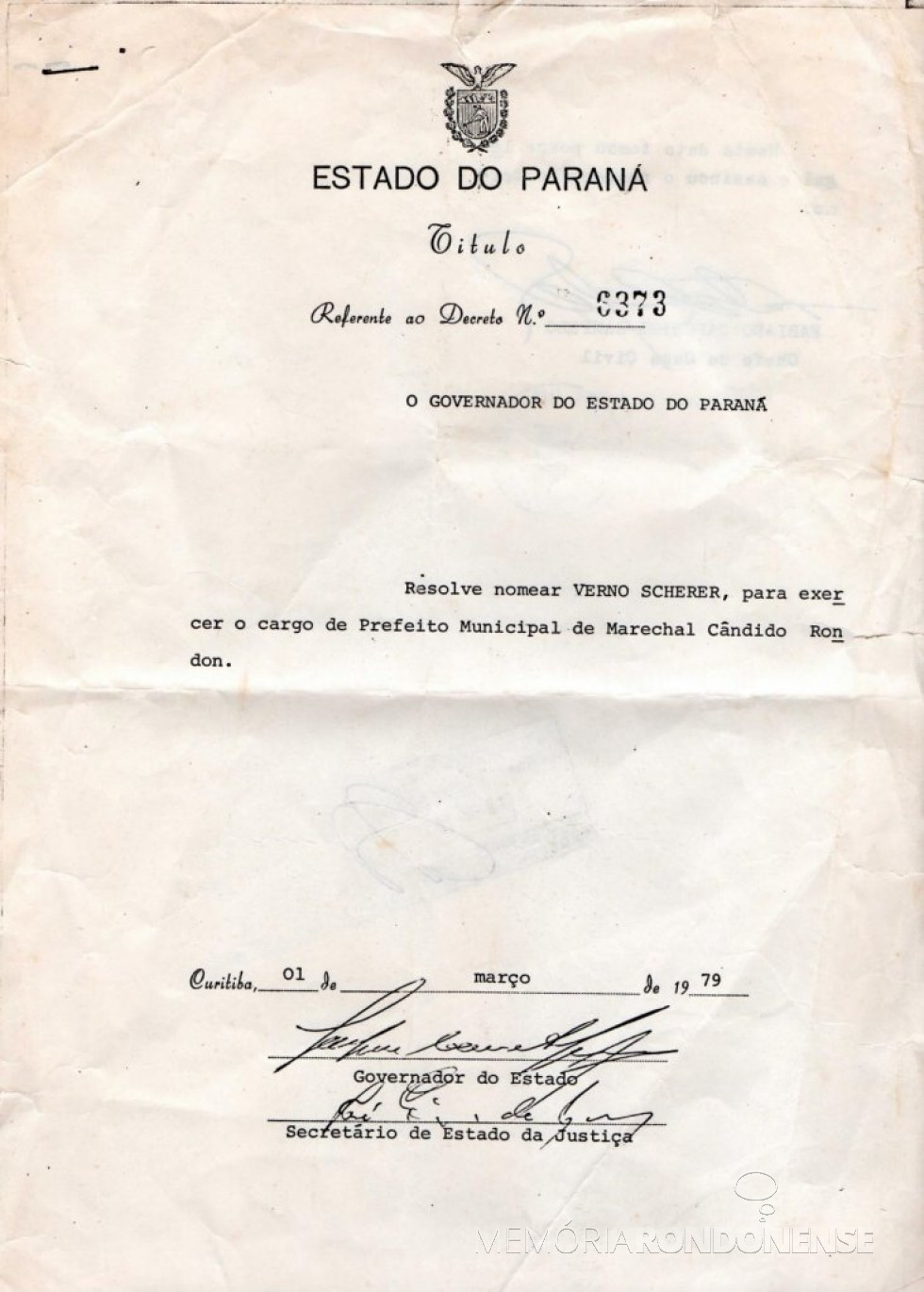 || Decreto de nomeação do senhor Verno Scherer como prefeito municipal de Marechal Cândido Rondon, em março de 1979.
Imagem: Acervo Rogério Scherer - FOTO 14 - 
