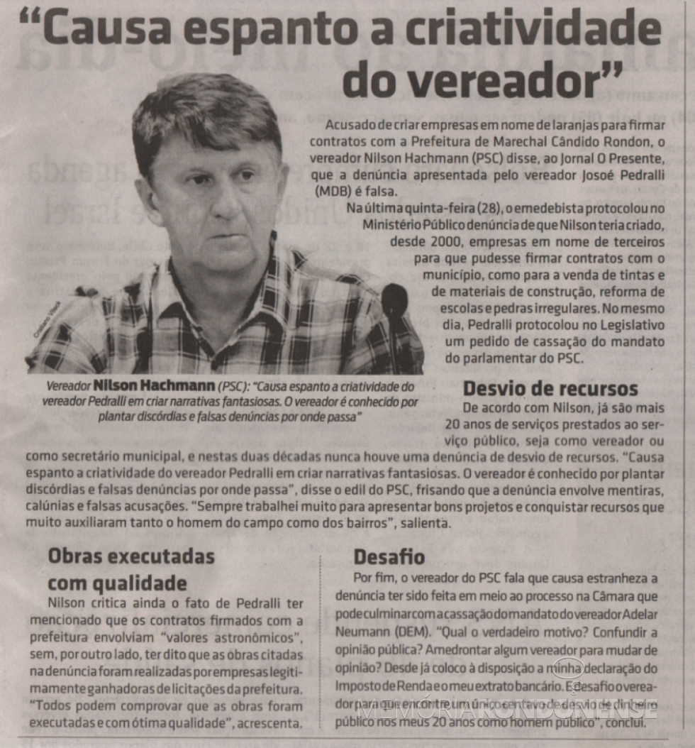 || Destaque do jornal O Presente, edição de 05.03.2019, onde o vereador Nilson Hachmann contesta as denúncias  apresentadas pelo colega Josoé Pedralli. 
Imagem: Acervo do informativo citado - FOTO 18 -