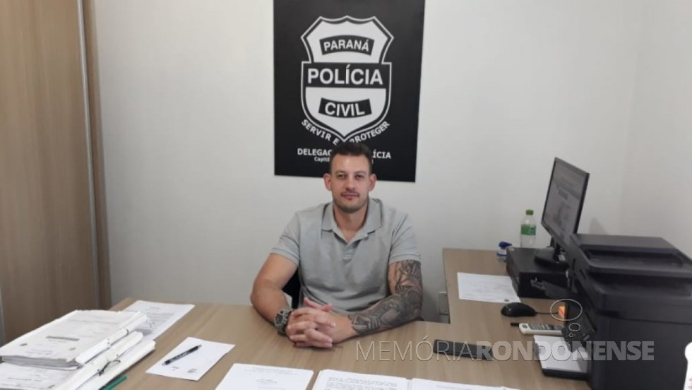 || Delegado Diego Valim que deixou a Delegacia de Polícia de Marechal Cândido Rondon, em março de 2019. 
Imagem: Acervo Memoria Rondonense - FOTO 16 -
