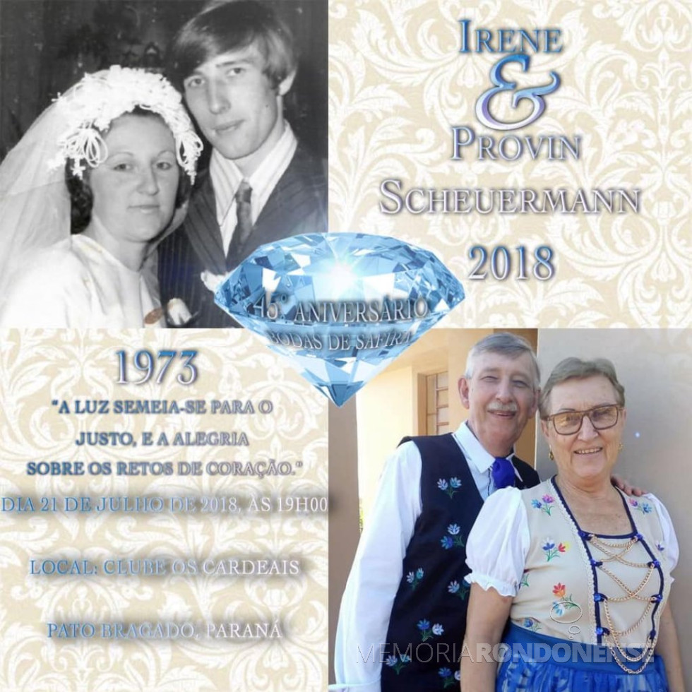 || Convite para as bodas de safira (45 anos de casados) do casal Irene e Provin Schuermann, de Pato Bragado.
Imagem: Arquivo pessoal - FOTO 22 -
