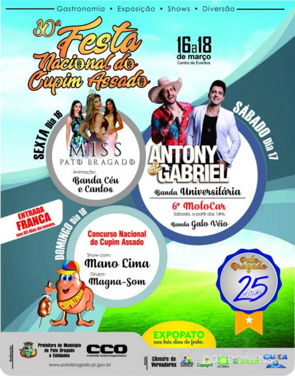 || Cartaz alusivo às comemorações do 25º aniversário de emancipação político administrativa de Pato Bragado e 30ª Festa Nacional do Cumpim Assado. 
Imagem: Acervo Memória Rondonense - FOTO 14 -