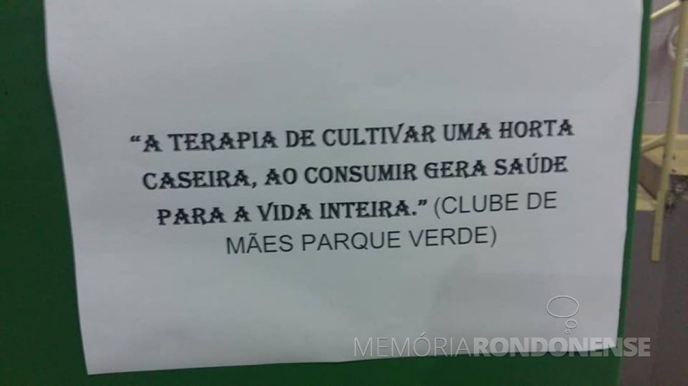 || Frase premiada no Concurso de Hortas Caseiras e Frases 2018, de Entre Rios do Oeste. 
Imagem: Acervo  Imprensa Prefeitura. - FOTO 12 - 
