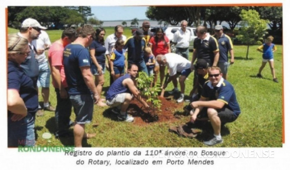 || Plantio da 110ª árvore no Bosque do Rotary localizado no espaço do Terminal Turístico de Porto Mendes. Imagem: Acervo O Presente - FOTO  – 19 - 