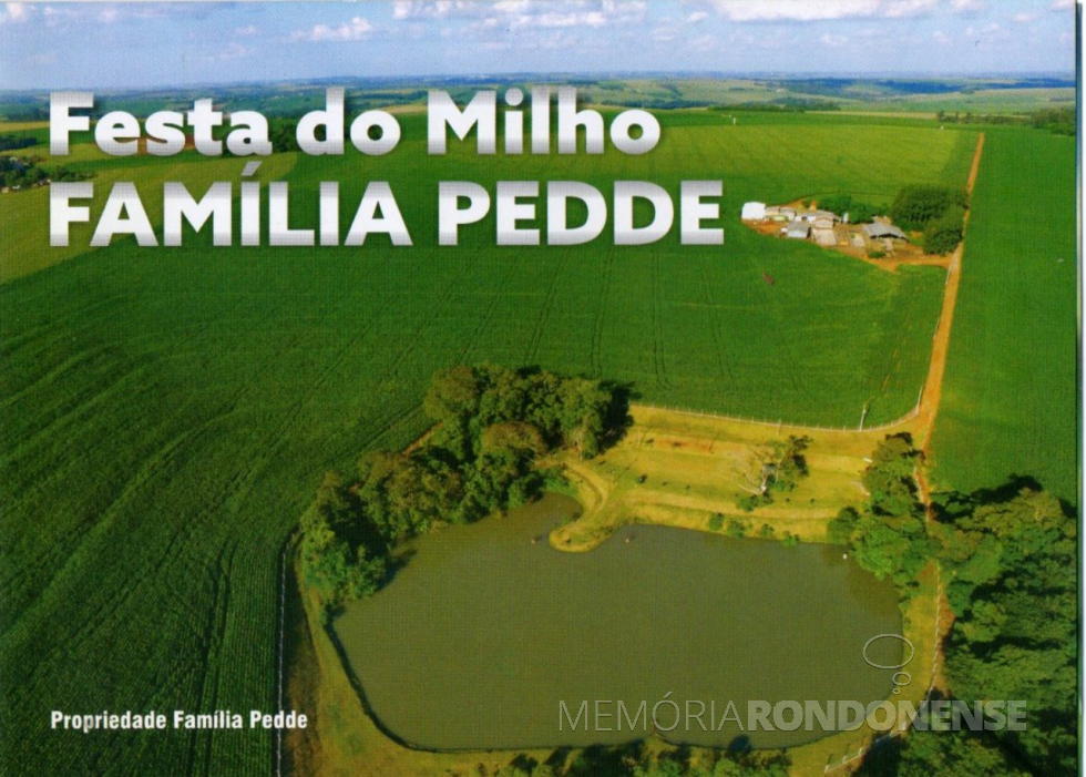 || Estampa do convite para a 9ª Festa do Milho da Família Pedde, em abril de 2018.
Imagem: Acervo Memória Rondonense - FOTO 22 -