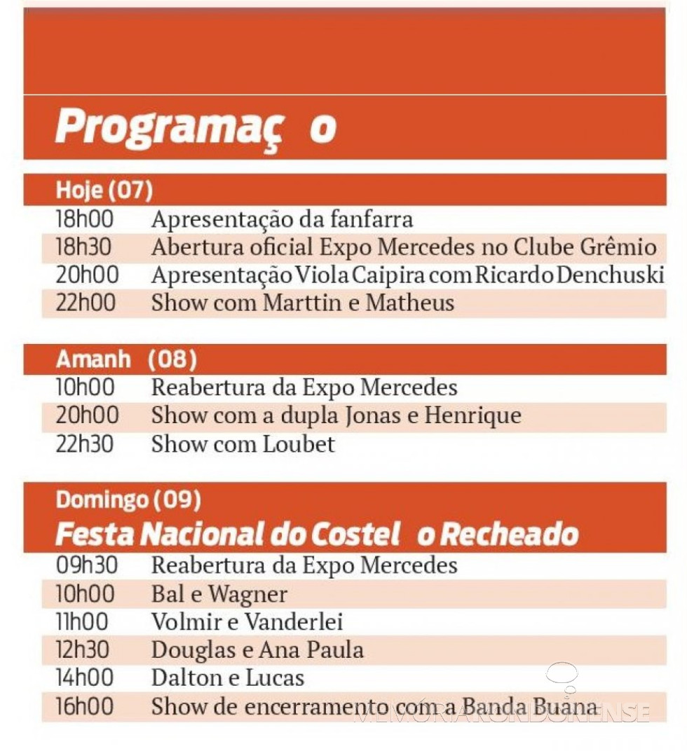 || Agenda programática de eventos alusivos ao 26 º aniversário do município de Mercedes. 
Fonte: Acervo O Presente - FOTO 22 -