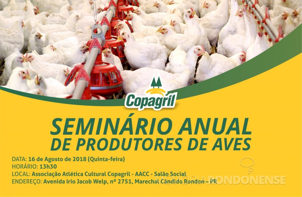 || Convite para o Seminário Anual de Produtores de Aves da Copagril 2018. 
Imagem: Acervo Comunicação Copagril - FOTO 15 - 
