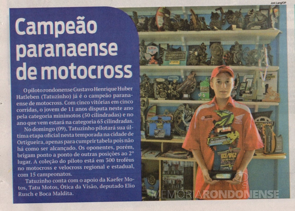 || Matéria noticiosa do jornal O Presente  sobre a conquista do campeonato antecipado pelo adolescente rondonense Gustavo Henrique Hartleben.
Imagem: O Presente - FOTO 14 -