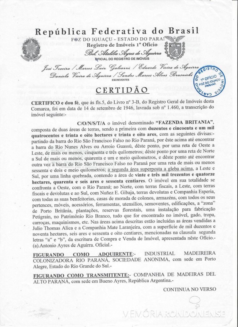 || Certidão (primeira página da transmissão da antiga Fazenda Britânia à Companhia de Maderas del Alto Paraná pelo governo do Estado do Paraná. 
Imagem: Acervo Memória Rondonense - FOTO 4 -