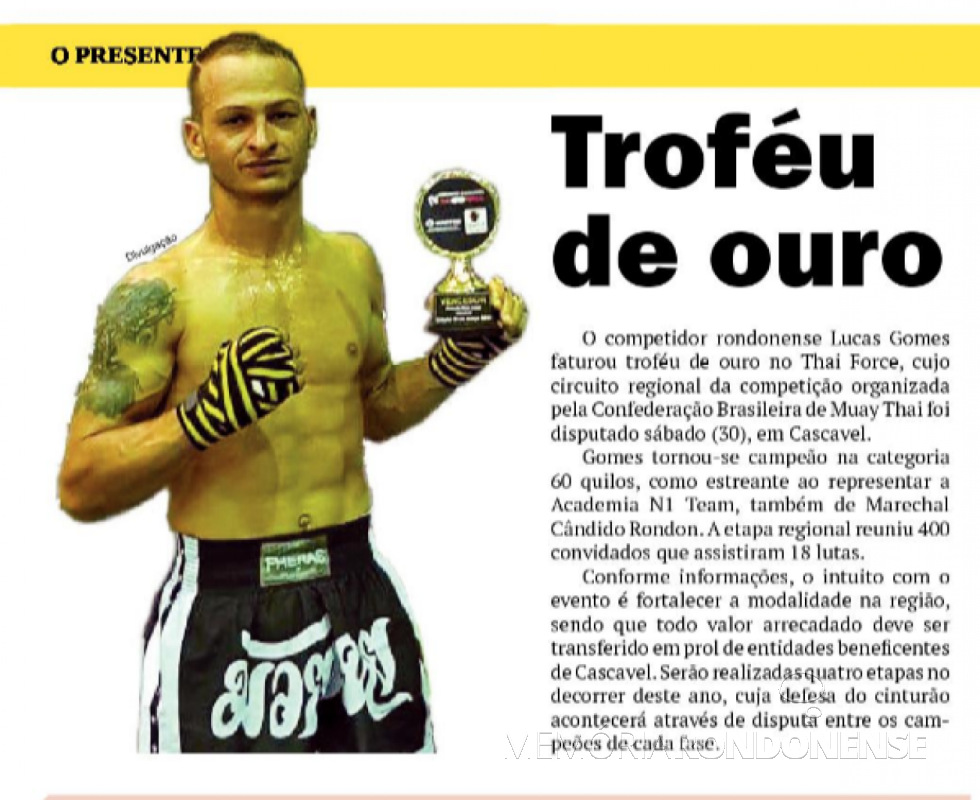 || Atleta Lucas Gomes com o troféu de ouro do Thai Force, em março de 2019.
Imagem: Acervo O Presente - FOTO 15 -