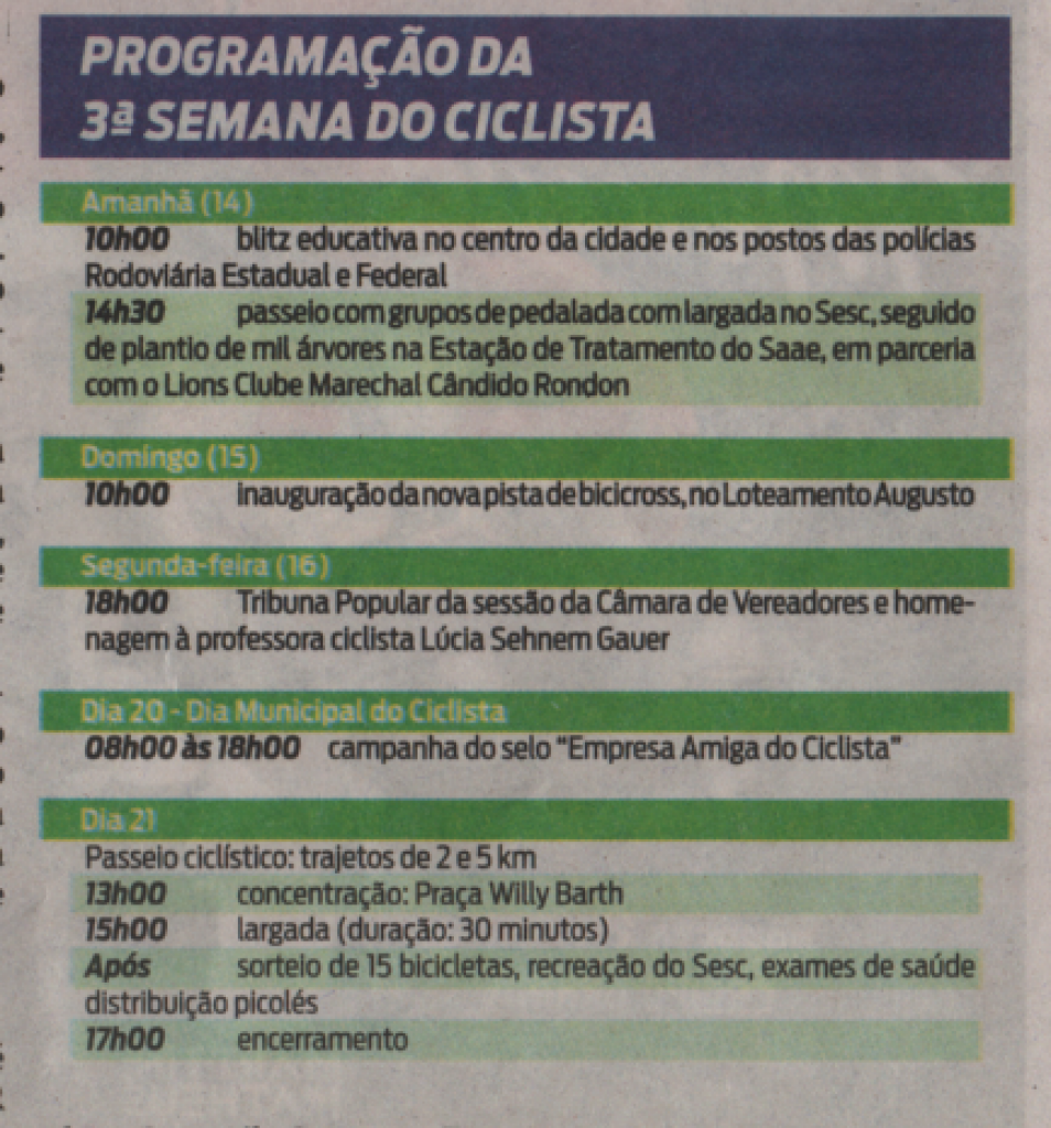 || Registro da agenda programática da 3ª Semana do Ciclista de Marechal Cândido Rondon. 
Imagem: Acervo O Presente - FOTO 22 -