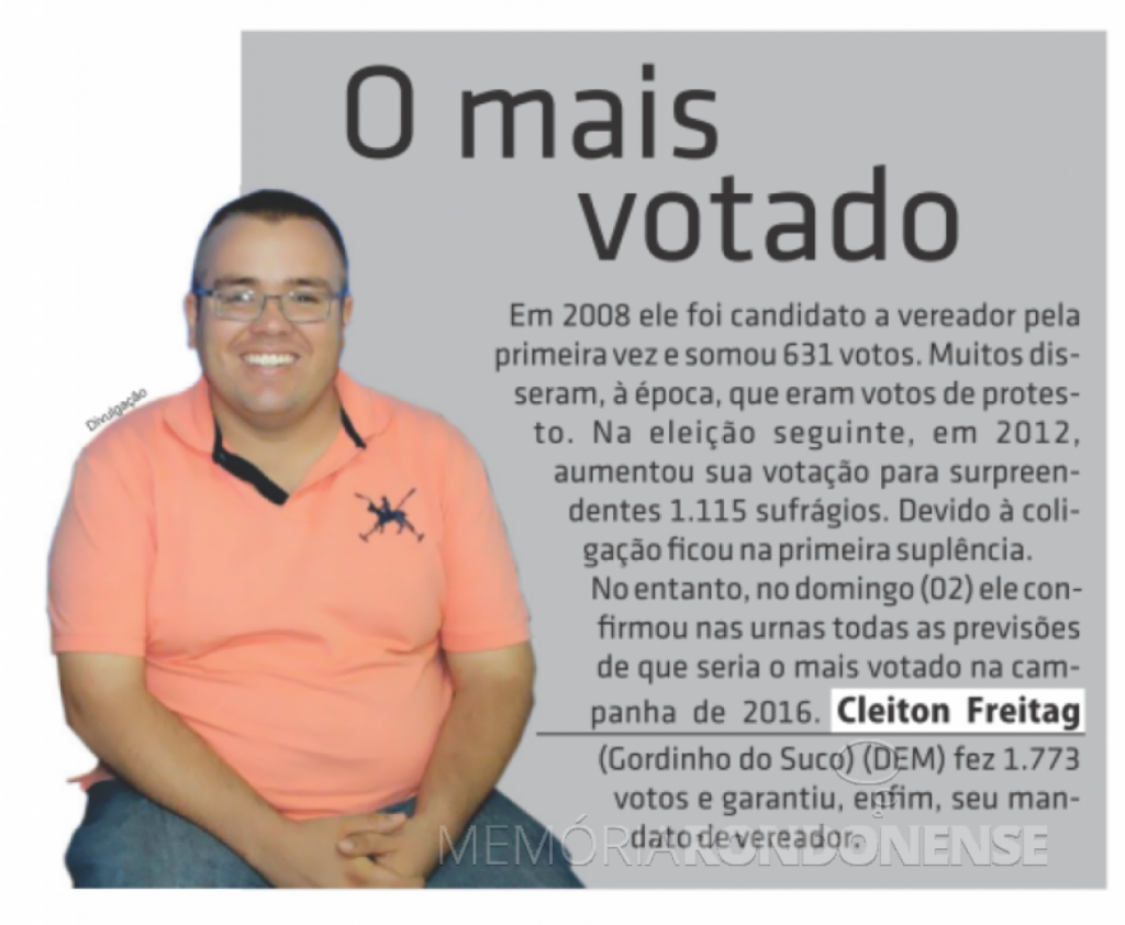 || Vereador reeleito Cleiton Freitag (Gordinho do Suco) com 1.773 sufrágios, em 2016, o mais votado, em outubro de 2016.
Imagem: Acervo O Presente - FOTO 10 -