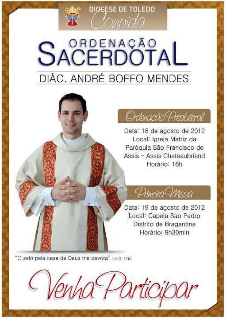 || Convite da diocese de Toledo para a ordenação sacerdotal de André Boffo Mendes.
Imagem: Acervo Blog Catequese - FOTO 16-