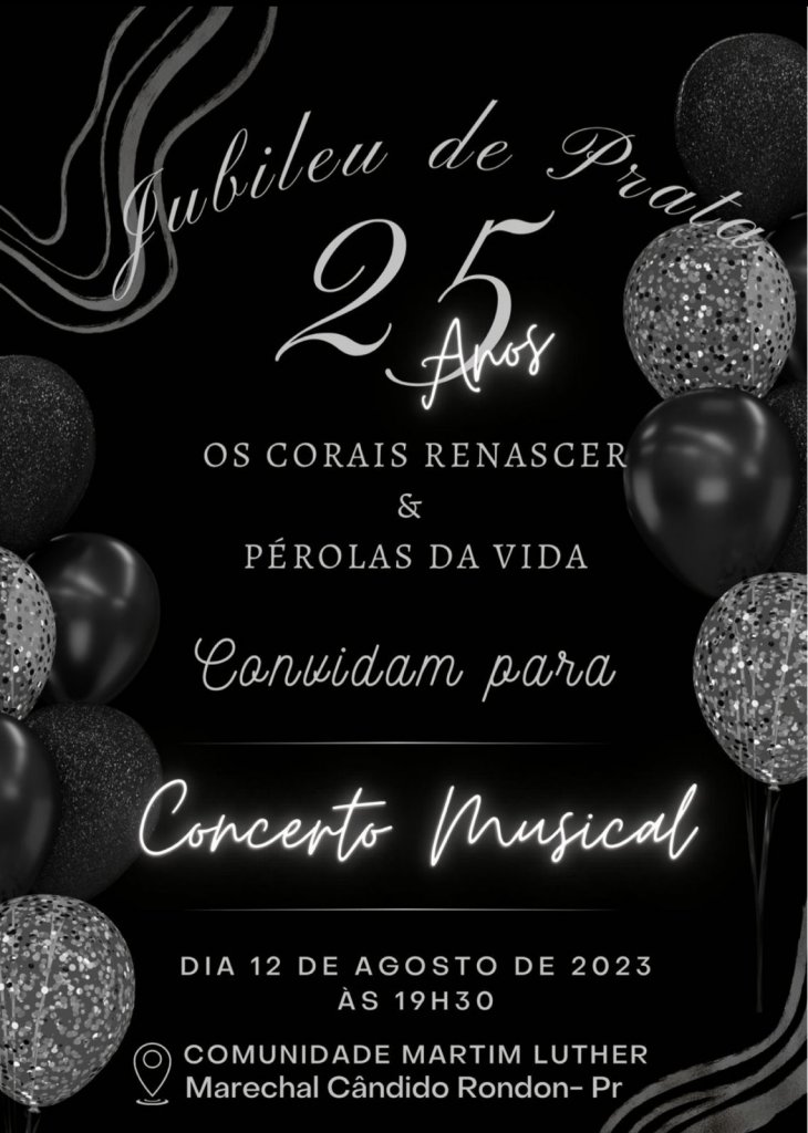 || Cartaz convite  dos corais Renascer e Pérolas da Vida , de Marechal Cândido Rondon, para o concerto musical, em agosto de 2023.
Imagem: Acervo Merci Viteck Lindern - FOTO 12 -